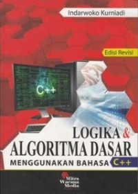 Logika & Algoritma Dasar: Menggunakan Bahasa C++
