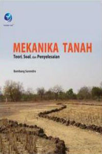 Mekanika Tanah: Teori, Soal dan Penyelesaian