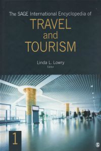 The Sage International Encyclopedia of Travel and Tourism Volume 1