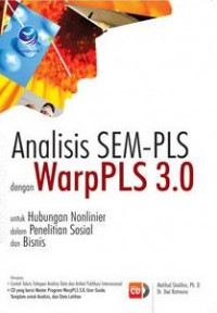 Analisis SEM-PLS dengan WarpPLS 3.0 untuk Hubungan Non Linier dalam Penelitian Sosial dan Bisnis + CD