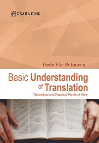 Basic Understanding of Translation: Theoretical and Practical Points of View