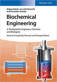 Biochemical Engineering: A Textbook for Engineers, Chemists and Biologist