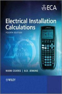 Electrical Installation Calculations for Compliance with BS 7671:2008