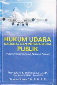 Hukum Udara Nasional dan Internasional Publik = Public International and National Air Law