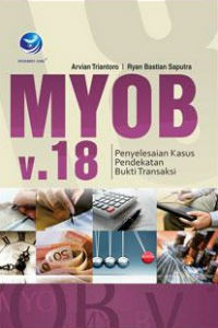 MYOB v.18: Penyelesaian Kasus Pendekatan Bukti Transaksi