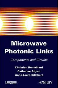 Microwaves Photonic Links: Components and Circuits