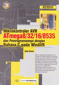 Mikrokontroler AVR ATmega8/32/16/8535 dan Pemrogramannya dengan Bahasa C pada WinAVR + CD