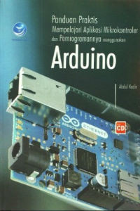 Panduan Praktis Mempelajari Mikrokontroler dan Pemrogramannya Menggunakan Arduino