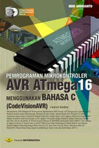 Pemrograman Mikrokontroler AVR ATmega16 Menggunakan Bahasa C (CodeVisionAVR) + CD