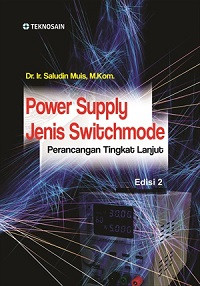 Power Supply Jenis Switchmode: Perancangan Tingkat Lanjut