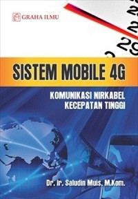 Sistem Mobile 4G: Komunikasi Nirkabel Kecepatan Tinggi