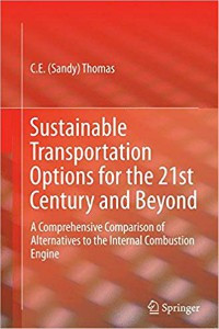 Sustainable Transportation Options for the 21st Century and Beyond: A Comprehensive Comparison of Alternatives to the Internal Combustion Engine