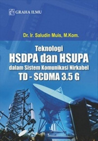 Teknologi HSDPA dan HSUPA dalam Sistem Komunikasi Nirkabel TD - SCDMA 3.5 G