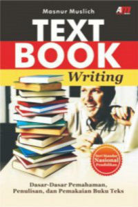 Text Book Writing: Dasar-dasar Pemahaman, Penulisan, dan Pemakaian Teks