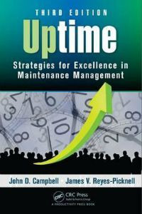 Uptime: Strategies for Excellence in Maintenance Management