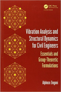 Vibration Analysis and Structural Dynamics for Civil Engineers: Essential and Group-Theoretic Formulations