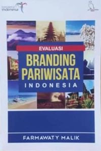 Evaluasi Branding Pariwisata Indonesia