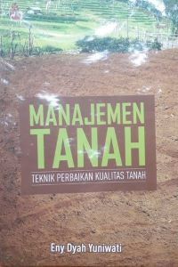 Manajemen Tanah: Teknik Perbaikan Kualitas Tanah