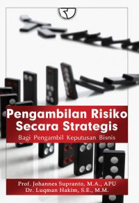 Pengambilan Risiko Secara Strategis bagi Pengambil Keputusan Bisnis