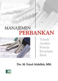 Manajemen Perbankan : Teknik Analisis Kinerja Keuangan Bank