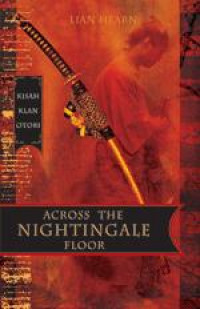 Image of Kisah Klan Otori: Across the Nightingale Floor Buku 1