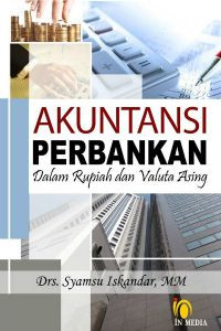 Image of Akuntansi Perbankan dalam Rupiah dan Valuta Asing