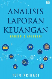 Image of Analisis Laporan Keuangan: Konsep dan Aplikasi