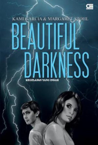 Beautiful Darkness = Kegelapan yang Indah