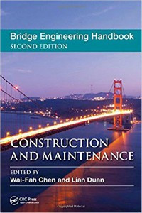 Bridge Engineering Handbook: Construction and Maintenance