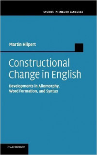 Constructional Change in English : Developments in Allomorphy, Word Formation, and Syntax