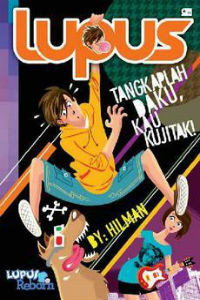 Image of Lupus Reborn: Tangkaplah Daku Kau Kujitak!
