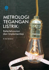 Metrologi Tegangan Listrik: Ketertelusuran dan Implementasi