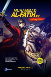 Muhammad Al-Fatih 2 : Kebangkitan