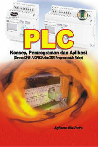 PLC: Konsep, Pemrograman dan Aplikasi (Omron CPM1A/CPM2A dan ZEN Programmable Relay) + CD