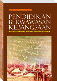 Image of Pendidikan Berwawasan Kebangsaan : Kesadaran Ilmiah Berbasis Multikulturalisme