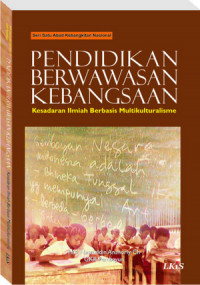 Pendidikan Berwawasan Kebangsaan : Kesadaran Ilmiah Berbasis Multikulturalisme