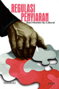 Image of Regulasi Penyiaran: Dari Otoriter Ke Liberal