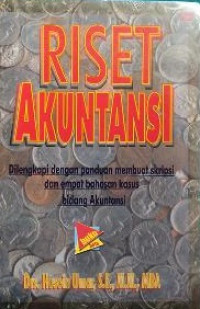 Image of Riset Akuntansi: Dilengkapi dengan Panduan Membuat Skripsi dan Empat Bahasan Kasus Bidang Akuntansi