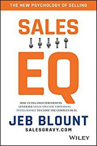 Sales EQ: How Ultra-High Performers Leverage Sales-Specific Emotional Intelligence to Close the Complex Deal