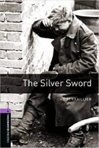 Oxford Bookworms Library Stage 4: The Silver Sword