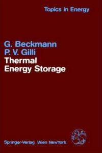 Thermal Energy Storage: Basics - Design - Applications to Power Generation and Heat Supply