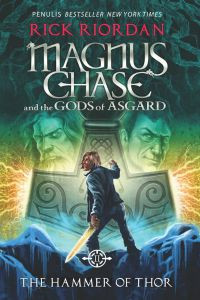 Image of Magnus Chase & the Gods of Asgard: The Hammer of Thor