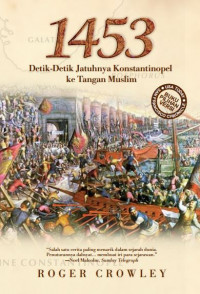 1453: Detik-detik Jatuhnya Konstatinopel ke Tangan Muslim