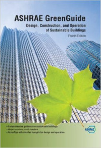 ASHRAE GreenGuide : Design, Construction, and Operation of Sustainable Buildings