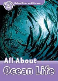 Oxford Read and Discover Level 4: All About Ocean Life