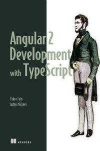 Angular 2 Development with TypeScript