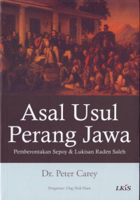 Asal Usul Perang Jawa : Pemberontakan Sepoy dan Lukisan Raden Saleh