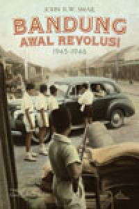 Bandung Awal Revolusi: 1945-1946