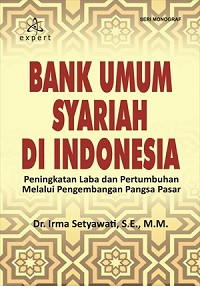 Bank Umum Syariah di Indonesia: Peningkatan Laba dan Pertumbuhan Mealui Pengembangan Pangsa Pasar