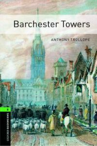 Oxford Bookworms Library Stage 6: Barchester Towers